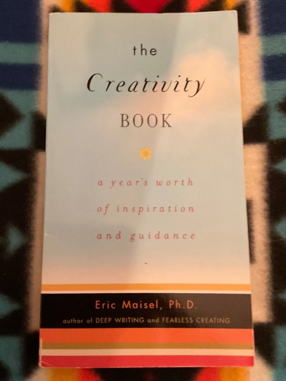 The creativity book by Eric Maisel PhD paperback guide